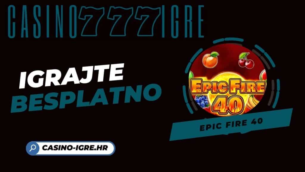 Epic Fire 40