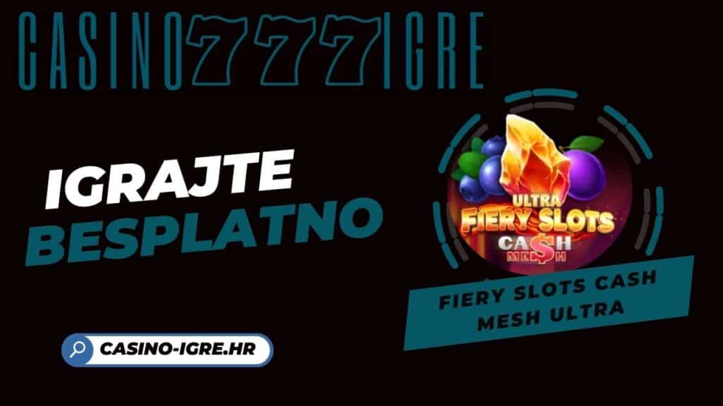 Fiery Slots Cash Mesh Ultra